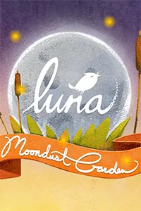 Luna：Moondust Gardenのニュース、ガイド、ウォークスルー、スクリーンショット、レビュー