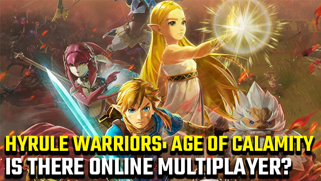 Hyrule Warriors：Age of Calamity Online Multiplayerはいますか？