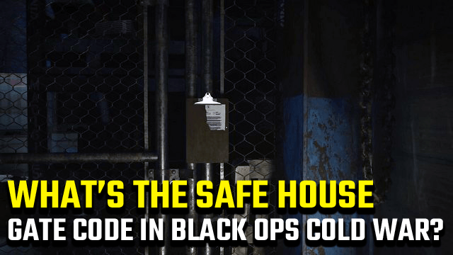 Black Ops Cold War Safe House Gate Code 