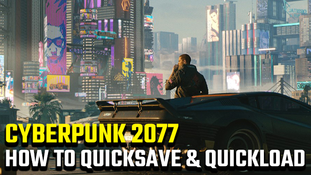 PSA：CyberPunk 2077には、PCとコンソールにクイックサベがあります
